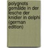 Polygnots Gemälde in Der Lesche Der Knidier in Delphi (German Edition)