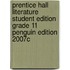 Prentice Hall Literature Student Edition Grade 11 Penguin Edition 2007c