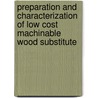 Preparation and characterization of Low cost machinable wood substitute by Dr. Bidyut Kumar Biswas
