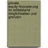 Private Equity-Finanzierung im Mittelstand - Möglichkeiten und Grenzen