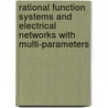 Rational Function Systems and Electrical Networks with Multi-Parameters door Kai-Sheng Lu
