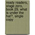 Ready Readers, Stage Zero, Book 29, What Is Under the Hat?, Single Copy