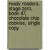 Ready Readers, Stage Zero, Book 47, Chocolate Chip Cookies, Single Copy