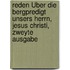 Reden Über die Bergpredigt Unsers Herrn, Jesus Christi, zweyte Ausgabe