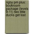 Rigby Pm Plus: Bookroom Package (levels 9-11) Two Little Ducks Get Lost