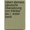 Robert Elsmere. (deutsche Übersetzung Von Thérèse Leo.). Erster Band by Mrs Humphrey Ward