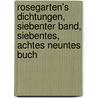 Rosegarten's Dichtungen, Siebenter Band, Siebentes, achtes neuntes Buch by Ludwig Gotthard Kosegarten