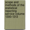 Scope and Methods of the Statistical Reporting Service Volume 1300-1313 door United States Dept of Service