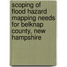 Scoping of Flood Hazard Mapping Needs for Belknap County, New Hampshire by United States Government