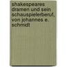 Shakespeares dramen und sein schauspielerberuf, von Johannes E. Schmidt door Steffen W. Schmidt