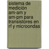Sistema De Medición Am-am Y Am-pm Para Transistores En Rf Y Microondas door Rigoberto Jauregui Duran