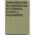 Sistematización  de Experiencias en Hotelería, Turismo y Hospitalidad