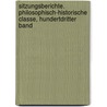 Sitzungsberichte. Philosophisch-historische Classe, Hundertdritter Band door Österreichische Akademie Der Wissenschaften