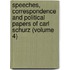 Speeches, Correspondence and Political Papers of Carl Schurz (Volume 4)