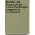 Sprache Und Integration Bei Russischsprachigen Migranten in Deutschland