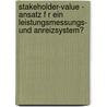 Stakeholder-Value - Ansatz F R Ein Leistungsmessungs- Und Anreizsystem? door Christian Kleikamp