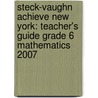 Steck-Vaughn Achieve New York: Teacher's Guide Grade 6 Mathematics 2007 by Steck-Vaughn Company