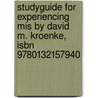 Studyguide For Experiencing Mis By David M. Kroenke, Isbn 9780132157940 by Cram101 Textbook Reviews