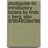 Studyguide For Introductory Botany By Linda R. Berg, Isbn 9780495384786 by Cram101 Textbook Reviews