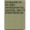 Studyguide For Life Span Development By Santrock, Isbn 13 9780078035135 door Cram101 Textbook Reviews