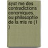 Syst Me Des Contradictions Conomiques, Ou Philosophie De La Mis Re (1 )