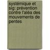 Systémique Et Sig: Prévention Contre L'aléa Des Mouvements De Pentes by Faïla Benzenine