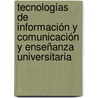 Tecnologías de Información y Comunicación y Enseñanza Universitaria door Oscar Manuel Pascal