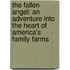 The Fallen Angel: An Adventure Into the Heart of America's Family Farms