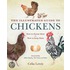 The Illustrated Guide To Chickens: How To Choose Them, How To Keep Them
