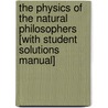 The Physics of the Natural Philosophers [With Student Solutions Manual] door James Luther Garner