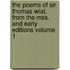 The Poems of Sir Thomas Wiat, from the Mss. and Early Editions Volume 1