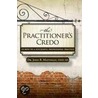 The Practitioner's Credo: 10 Keys To A Successful Professional Practice door John B. Mattingly