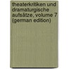 Theaterkritiken Und Dramaturgische Aufsätze, Volume 7 (German Edition) by Laube Heinrich