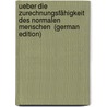 Ueber Die Zurechnungsfähigkeit Des Normalen Menschen  (German Edition) by Auguste Forel