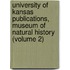 University of Kansas Publications, Museum of Natural History (Volume 2)