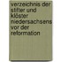 Verzeichnis der Stifter und Klöster Niedersachsens vor der Reformation