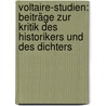 Voltaire-studien: Beiträge zur Kritik des Historikers und des Dichters by Mahrenholtz Richard