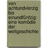 Von achtundvierzig bis einundfünfzig: Eine Komödie der Weltgeschichte