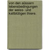 Von den aüssern Lebensbedingungen der Weiss- und kaltblütigen Thiere. by Carl Gustav Carus