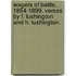 Wagers of Battle, 1854-1899. Verses by F. Lushington and H. Lushington.