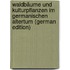 Waldbäume Und Kulturpflanzen Im Germanischen Altertum (German Edition)