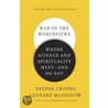 War of the Worldviews: Where Science and Spirituality Meet - And Do Not door Leonard Mlodinow