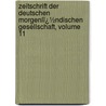 Zeitschrift Der Deutschen Morgenlï¿½Ndischen Gesellschaft, Volume 11 door Gesellschaft Deutsche Morgen