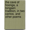 the Cave of Hoonga, a Tongaen Tradition, in Two Cantos. and Other Poems door Isabella Hindmarsh