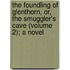 the Foundling of Glenthorn, Or, the Smuggler's Cave (Volume 2); a Novel