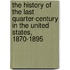 the History of the Last Quarter-Century in the United States, 1870-1895