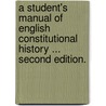 A Student's Manual of English Constitutional History ... Second edition. door Dudley Medley