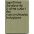 Algorithmes d'analyse de chaînes codant des macromolécules biologiques