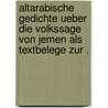 Altarabische Gedichte ueber die Volkssage von Jemen als Textbelege zur . door Kremer Alfred
