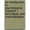 An Introduction to Psychological Research - Techniques and Methodologies by Wayne Adrian Davis